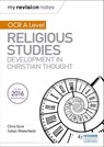 My Revision Notes OCR A Level Religious Studies: Developments in Christian Thought - Julian Waterfield ; Chris Eyre - 9781510417830