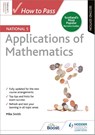 How to Pass National 5 Applications of Maths, Second Edition - Mike Smith - 9781510420984