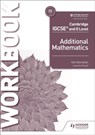 Cambridge IGCSE and O Level Additional Mathematics Workbook - Val Hanrahan - 9781510421653