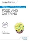 My Revision Notes: AQA Level 1/2 Technical Award Food and Ca - SAUNDER,  Bev - 9781510425705