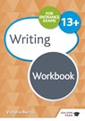 Writing for Common Entrance 13+ Workbook - Victoria Burrill - 9781510429802