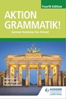 Aktion Grammatik! Fourth Edition - John Klapper ; Helen Kent - 9781510431614