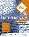 OCR A Level Mathematics Year 1 (AS) - Sophie Goldie ; Susan Whitehouse ; Val Hanrahan ; Cath Moore ; Jean-Paul Muscat ; Owen Toller - 9781510434516