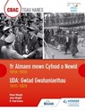 CBAC TGAU HANES Yr Almaen mewn Cyfnod o Newid 1919–1939 ac UDA: Gwlad Gwahaniaethau 1910–1929 (WJEC GCSE Germany in Transition 1919-1939 and The USA A Nation of Contrasts 1910-1929 Welsh-language edit - R. Paul Evans ; Steve Waugh ; John Wright - 9781510436428