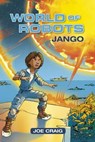 Reading Planet KS2 - World of Robots: Jango - Level 1: Stars/Lime band - Joe Craig - 9781510444119