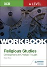 OCR A Level Religious Studies: Developments in Christian Thought Workbook - Karen Dean - 9781510449336