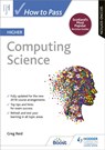 How to Pass Higher Computing Science, Second Edition - Greg Reid - 9781510452435