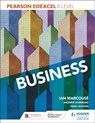 Pearson Edexcel A level Business - Ian Marcouse ; Andrew Hammond ; Nigel Watson - 9781510452701