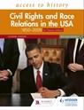 Access to History: Civil Rights and Race Relations in the USA 1850–2009 for Pearson Edexcel Second Edition - Vivienne Sanders - 9781510457461