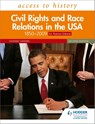 Access to History: Civil Rights and Race Relations in the USA 1850–2009 for Pearson Edexcel Second Edition - Vivienne Sanders - 9781510457874