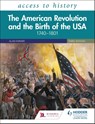 Access to History: The American Revolution and the Birth of the USA 1740–1801, Third Edition - Vivienne Sanders - 9781510459182