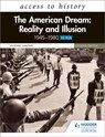 Access to History: The American Dream: Reality and Illusion, 1945–1980 for AQA, Second Edition - Vivienne Sanders - 9781510459380
