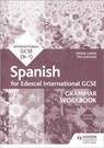 Edexcel International GCSE Spanish Grammar Workbook Second Edition - Denise Currie ; Timothy Guilford - 9781510467484