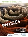 Pearson Edexcel A Level Physics (Year 1 and Year 2) - Mike Benn ; Tim Akrill ; Graham George - 9781510470033