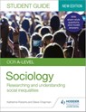 OCR A-level Sociology Student Guide 2: Researching and understanding social inequalities - Katherine Roberts ; Steve Chapman - 9781510472068