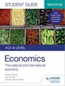 AQA A-level Economics Student Guide 2: The national and international economy - James Powell ; Ray Powell ; George Vlachonikolis - 9781510472389