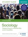 OCR A-level Sociology Student Guide 2: Researching and understanding social inequalities - Katherine Roberts ; Steve Chapman - 9781510472518