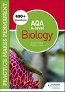 Practice makes permanent: 400+ questions for AQA A-level Biology - Pauline Lowrie ; Ariadne Baker - 9781510475021