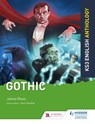Key Stage 3 English Anthology: Gothic - Jamie Rees ; Jane Sheldon - 9781510476905