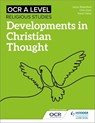 OCR A Level Religious Studies: Developments in Christian Thought - Julian Waterfield ; Chris Eyre ; Karen Dean - 9781510479968