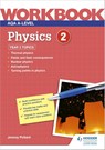 AQA A-level Physics Workbook 2 - Jeremy Pollard - 9781510483224