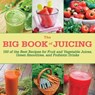 The Big Book of Juicing - Skyhorse Publishing Inc. - 9781510701601