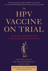 The HPV Vaccine On Trial - Mary Holland ; Kim Mack Rosenberg ; Eileen Iorio - 9781510710818