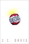 Cheesus Was Here - DAVIS,  J. C. - 9781510719293