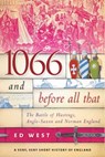 1066 and Before All That - Ed West - 9781510719910