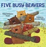 Five Busy Beavers - Stella Partheniou Grasso - 9781510721456