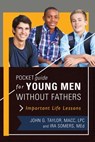 Pocket Guide for Young Men without Fathers - John Taylor ; Ira Somers - 9781510723986