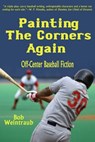 Painting the Corners Again - Bob Weintraub - 9781510725355