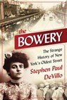 The Bowery - Stephen Paul DeVillo - 9781510726871