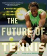 The Future of Tennis - Philip Slayton ; Peter Figura - 9781510727465
