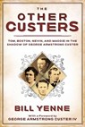 The Other Custers - Bill Yenne - 9781510730359