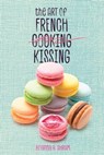 The Art of French Kissing - Brianna R. Shrum - 9781510732063