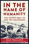 In the Name of Humanity - Max Wallace - 9781510734999