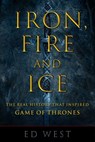 Iron, Fire and Ice - Ed West - 9781510735651