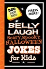 Belly Laugh Scary, Spooky Halloween Jokes for Kids - Sky Pony Press - 9781510741621