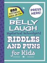 Belly Laugh Hysterical Schoolyard Riddles and Puns for Kids - Sky Pony Press - 9781510743274