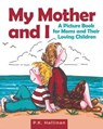 My Mother and I - P.K. Hallinan - 9781510745605