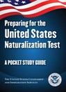 Preparing for the United States Naturalization Test - The United States Citizenship and Immigration Services - 9781510750647