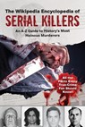 The Ultimate Guide to Serial Killers: An A-Z Guide to History's Most Heinous Murderers - Skyhorse Publishing - 9781510755383