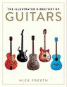 The Illustrated Directory of Guitars - Nick Freeth - 9781510756564