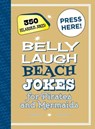 Belly Laugh Beach Jokes for Pirates and Mermaids - Sky Pony Press - 9781510758643