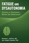 Fatigue and Dysautonomia - Nicholas L. DePace ; Joseph Colombo - 9781510760899