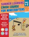 Summer Learning Crash Course for Minecrafters: Grades 1-2 - Nancy Rogers Bosse - 9781510765634