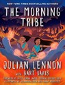 The Morning Tribe - Julian Lennon ; Bart Davis - 9781510766198