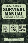 The Official U.S. Army Survival Manual Updated - Peter T. Underwood ; U.S. Department of the Army - 9781510768932