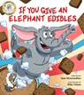 If You Give an Elephant Edibles - Sam Miserendino - 9781510772892